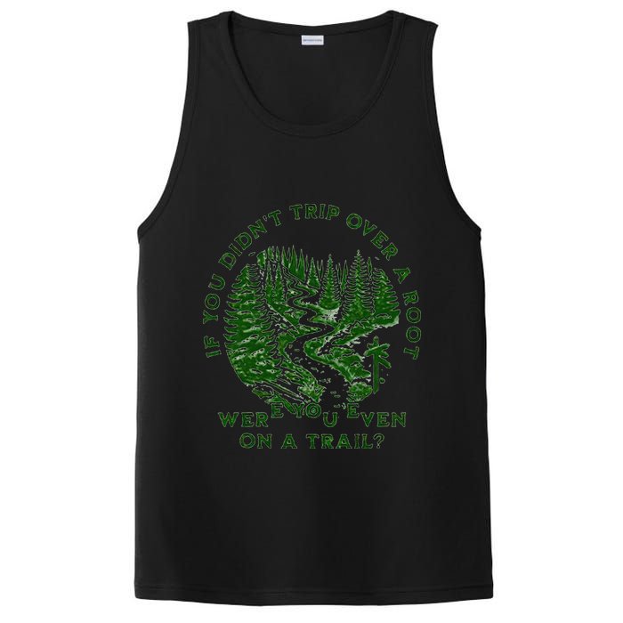 If You DidnT Trip Over A Root Were You Even On Trail PosiCharge Competitor Tank