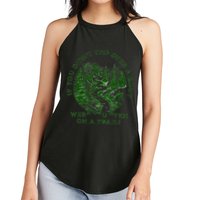 If You DidnT Trip Over A Root Were You Even On Trail Women's Perfect Tri Rocker Tank