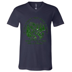 If You DidnT Trip Over A Root Were You Even On Trail V-Neck T-Shirt