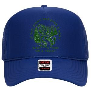 If You DidnT Trip Over A Root Were You Even On Trail High Crown Mesh Back Trucker Hat