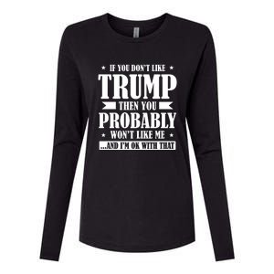 If You Dont Like Trump You Wont Like Me Womens Cotton Relaxed Long Sleeve T-Shirt