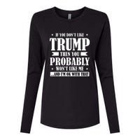 If You Dont Like Trump You Wont Like Me Womens Cotton Relaxed Long Sleeve T-Shirt