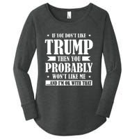 If You Dont Like Trump You Wont Like Me Women's Perfect Tri Tunic Long Sleeve Shirt