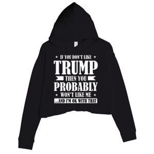 If You Dont Like Trump You Wont Like Me Crop Fleece Hoodie