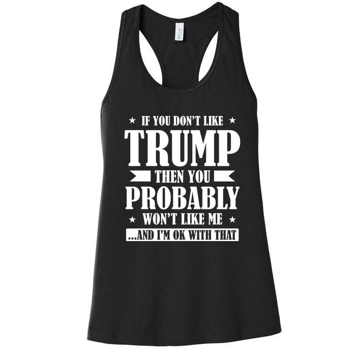 If You Dont Like Trump You Wont Like Me Women's Racerback Tank