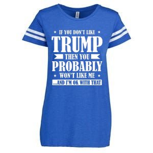 If You Dont Like Trump You Wont Like Me Enza Ladies Jersey Football T-Shirt