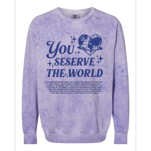 Inspirational You Deserve The World Colorblast Crewneck Sweatshirt