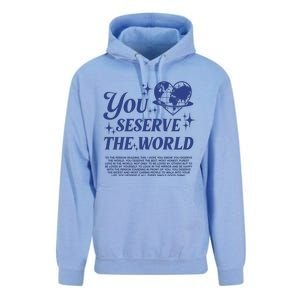 Inspirational You Deserve The World Unisex Surf Hoodie