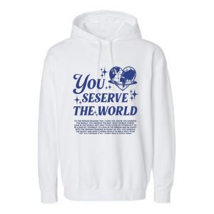 Inspirational You Deserve The World Garment-Dyed Fleece Hoodie