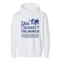 Inspirational You Deserve The World Garment-Dyed Fleece Hoodie