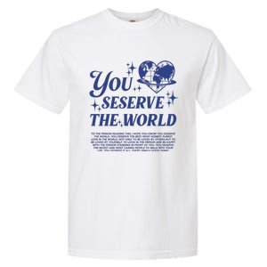 Inspirational You Deserve The World Garment-Dyed Heavyweight T-Shirt