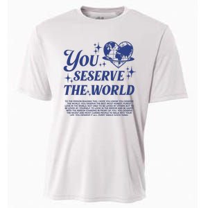 Inspirational You Deserve The World Cooling Performance Crew T-Shirt