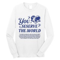 Inspirational You Deserve The World Long Sleeve Shirt