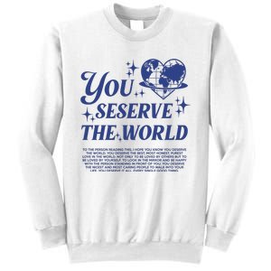 Inspirational You Deserve The World Sweatshirt