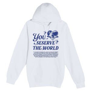 Inspirational You Deserve The World Premium Pullover Hoodie