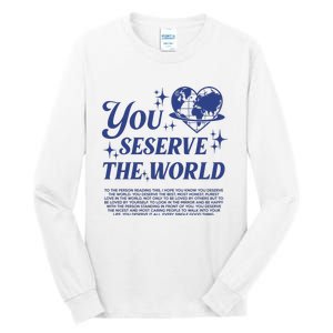 Inspirational You Deserve The World Tall Long Sleeve T-Shirt