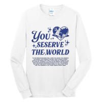 Inspirational You Deserve The World Tall Long Sleeve T-Shirt