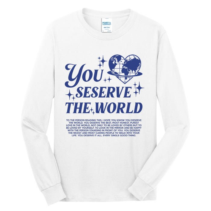 Inspirational You Deserve The World Tall Long Sleeve T-Shirt