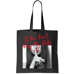 If You Dont Pay My Women Shhh Slogan Figure Graphic Tote Bag