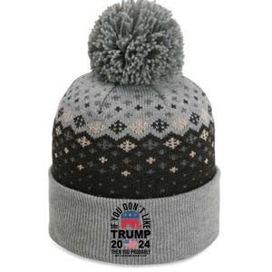 If You Dont Like Trump Then You Probably Wont Like Me Funny Political The Baniff Cuffed Pom Beanie