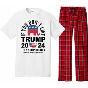 If You Dont Like Trump Then You Probably Wont Like Me Funny Political Pajama Set