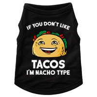 If You Don't Like Tacos I'm Nacho Type Doggie Tank
