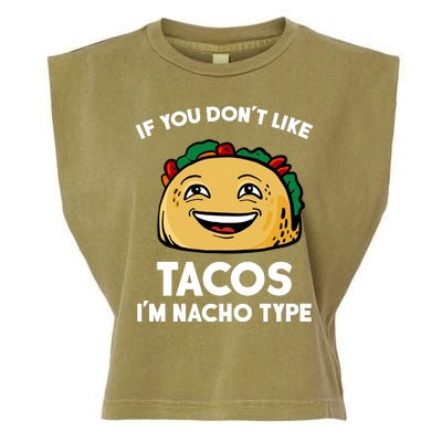 If You Don't Like Tacos I'm Nacho Type Garment-Dyed Women's Muscle Tee