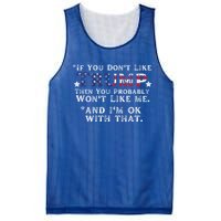 If You DonT Like Trump Then You Probably WonT Like Me 2024 Funny Gift Mesh Reversible Basketball Jersey Tank