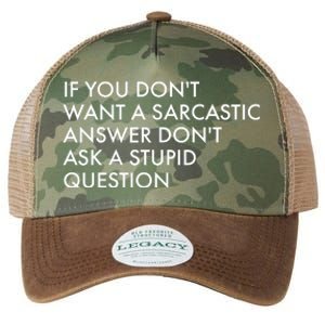 If You Don't Want Sarcastic Answer Don't Ask Stupid Question Legacy Tie Dye Trucker Hat