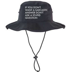 If You Don't Want Sarcastic Answer Don't Ask Stupid Question Legacy Cool Fit Booney Bucket Hat