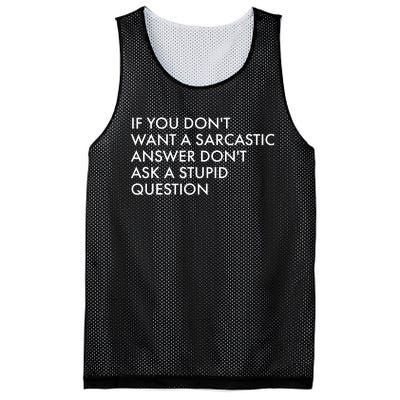 If You Don't Want Sarcastic Answer Don't Ask Stupid Question Mesh Reversible Basketball Jersey Tank