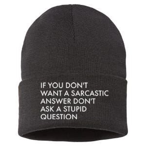 If You Don't Want Sarcastic Answer Don't Ask Stupid Question Sustainable Knit Beanie