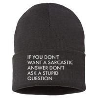 If You Don't Want Sarcastic Answer Don't Ask Stupid Question Sustainable Knit Beanie