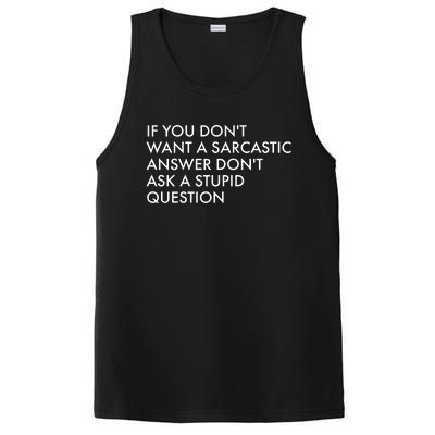 If You Don't Want Sarcastic Answer Don't Ask Stupid Question PosiCharge Competitor Tank