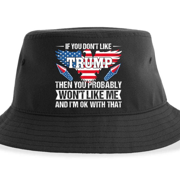 If You Don't Like Trump Then You Bably Won't Like Me Sustainable Bucket Hat