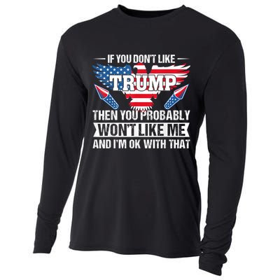 If You Don't Like Trump Then You Bably Won't Like Me Cooling Performance Long Sleeve Crew