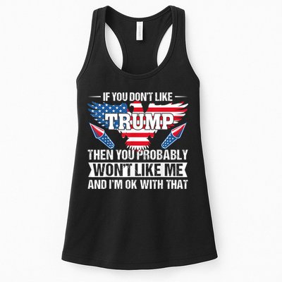 If You Don't Like Trump Then You Bably Won't Like Me Womens Tank Top