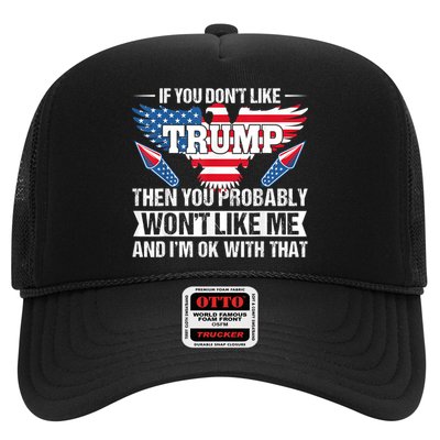 If You Don't Like Trump Then You Bably Won't Like Me Trucker Hat
