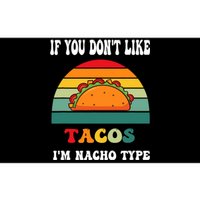 If You Don't Like Tacos I'm Nacho Type Cinco De Mayo Bumper Sticker