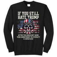 If You DonT Like Trump Then You Probably WonT Like Me Sweatshirt