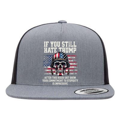 If You DonT Like Trump Then You Probably WonT Like Me Flat Bill Trucker Hat