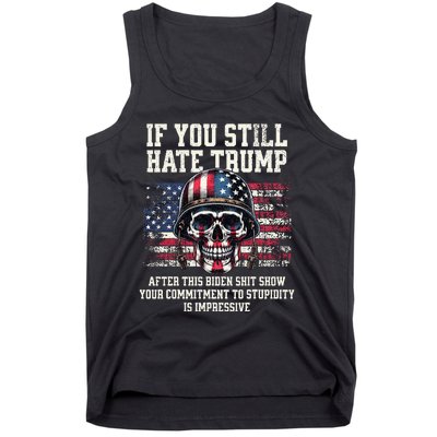 If You DonT Like Trump Then You Probably WonT Like Me Tank Top