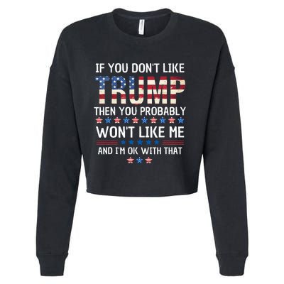 If You DonT Like Trump Then You Probably WonT Like Me Cropped Pullover Crew