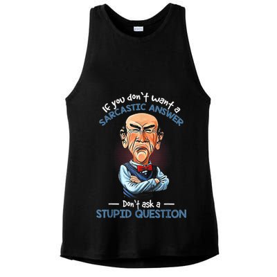 If You Don't Want A Sarcastic Answer Don't Ask A Stupid Ladies PosiCharge Tri-Blend Wicking Tank