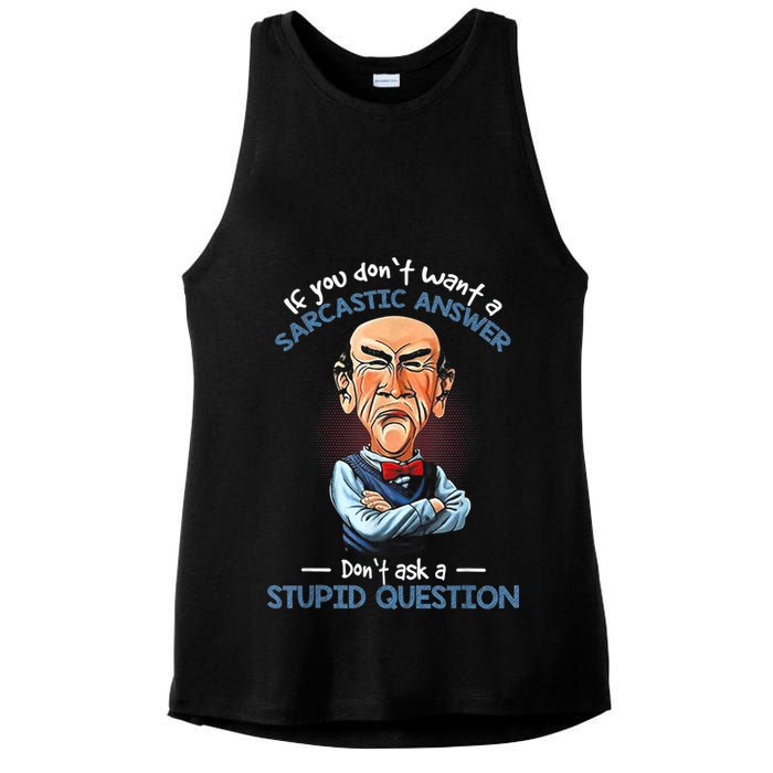 If You Don't Want A Sarcastic Answer Don't Ask A Stupid Ladies PosiCharge Tri-Blend Wicking Tank