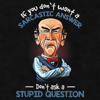 If You Don't Want A Sarcastic Answer Don't Ask A Stupid Ladies PosiCharge Tri-Blend Wicking Tank