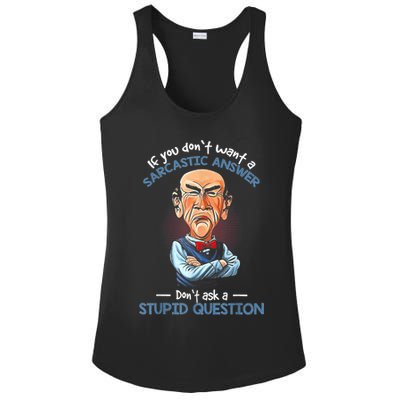 If You Don't Want A Sarcastic Answer Don't Ask A Stupid Ladies PosiCharge Competitor Racerback Tank