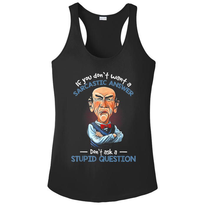 If You Don't Want A Sarcastic Answer Don't Ask A Stupid Ladies PosiCharge Competitor Racerback Tank