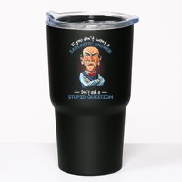 If You Don't Want A Sarcastic Answer Don't Ask A Stupid Tumbler