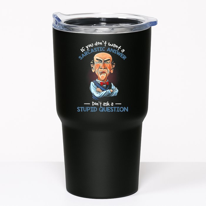 If You Don't Want A Sarcastic Answer Don't Ask A Stupid Tumbler